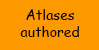 Atlases authored